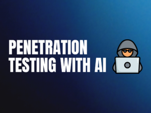 Penetration Testing with AI